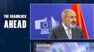 Pashinyan's Last Hope | Eastern Express
