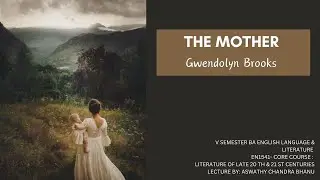 The Mother - A poem by Gwendolyn Brooks - Detailed Analysis