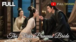 🎥【FULL DUBBED】The Fake Princess Bride#chinesedrama #drama