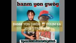 BLACKMASTER FEAT T&Ograve;P WOOD:BANM YON GW&Ograve;G 🥃