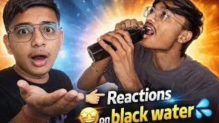 👉🏻taste and reactions🤩 on black water💦.Part 1