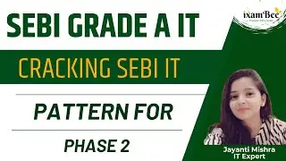 Экзамен SEBI Grade A IT, 2-й этап || Как освоить структуру экзамена SEBI IT, 2-й этап || Автор: Д...