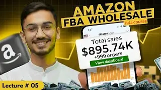 AMAZON FBA WHOLESALE FULL FREE COURSE | LECTURE NO 05 | Complete Step-by-Step Guide (Urdu/Hindi)