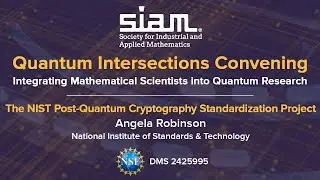 The NIST Post-Quantum Cryptography Standardization Project with Angela Robinson