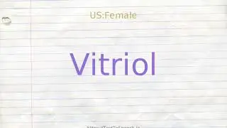 How to pronounce vitriol
