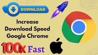 How to Increase Download Speed in Google Chrome for Mac | Boost Download Speed on Google Chrome Mac
