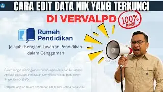 Cara Edit Data NIK yang Terkunci di VervalPD