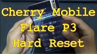 Cherry Mobile | Flare P3 | Hard Reset