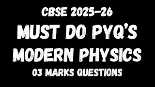Must Do PYQs - CBSE 03 Marks Questions | Modern Physics | Class 12th | Prep Up