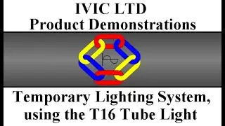 Temporary Lighting System Using a T16 Tube Light