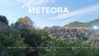 Journey to Meteora 🇬🇷 - Episode 2