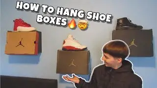 HOW TO: HANG UR SHOE BOXES ON UR WALL🤯🔥😂