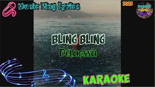 BLING BLING - DELAOSSA  (Karaoke/Lyrics Oficial) Music Sing Lyrics🎵