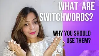 WHAT ARE SWITCHWORDS ? LOGIC BEHIND IT?