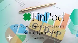 Simplifying GDP to its basics by FinPod🍀