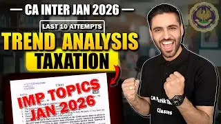 TAX Trend Analysis - Most IMP Topics CA Inter Jan 26 Important Topics Taxation