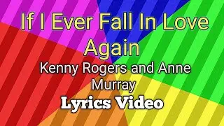 IF I EVER FALL IN LOVE AGAIN - Kenny Rogers 