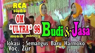 #BUDI dan JASA# Voc: Zur || OM. Ultra 98 || musik palembang