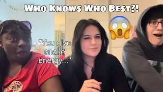 &ldquo;You give snake energy.&rdquo; | Who Knows Who Better?