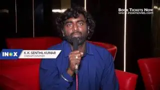 Watch Baahubali 2 Only At INOX:  K. K. Senthil