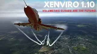 xEnviro 1.10 - Volumetric Clouds ARE the Future!!!