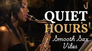 Quiet Night Jazz Music 🌙 Smooth Saxophone Lounge for Late Hours & Peaceful Solitude