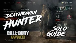 DEATHRAVEN HUNTER GUIDE - SECRET CHARACTER [COD WW2 ZOMBIES]