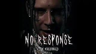 Tom MacDonald - No Response (Uncensored Dirty Explicit)