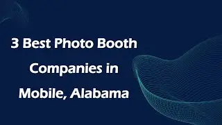 3 Best Photo Booth Companies in Mobile, Alabama | Photo Booth Services