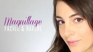 Tuto Maquillage facile et rapide