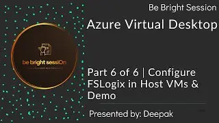 Configure FSLogix In Host VMs & User Experience | Part 6