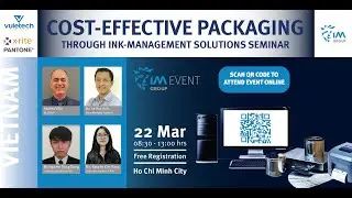Cost-Effective Packaging Through Ink-Management Solutions | PESA Seminar |  VIETNAM 220324
