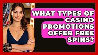What Types of Casino Promotions Offer Free Spins? | Casino Winners Advisor