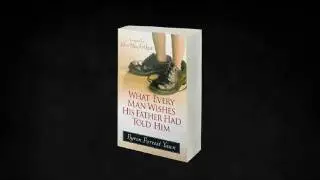 'What Every Man Wishes His Father Had Told Him' by Byron Yawn