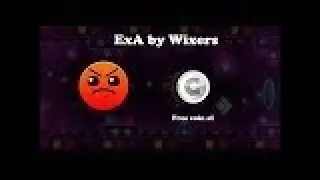 Geometry Dash - Exa {[by Wixers] Coin {Featured Level 46} {Epic Level 44}}