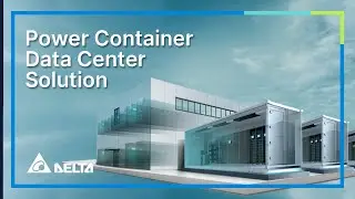 Delta's Power Container Solution | High Flexibility and Highly Reliable