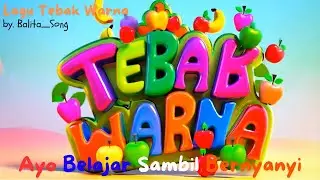 Lagu Tebak Warna | Belajar Menebak Warna | Belajar Warna | Lagu anak anak | Lagu anak terbaru