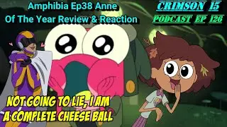 Amphibia Episode 38 Anne Of The Year Review & Reaction