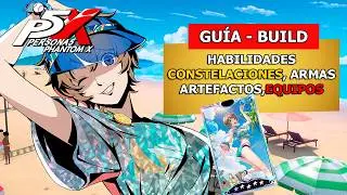 Persona 5 The Phantom X | Build - Guia | Summer Closer |Habilidades, Constelaciones Artefactos Armas
