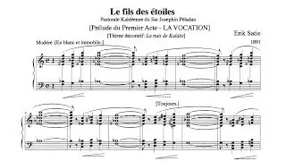 Erik Satie ~1891~ Le Fils des &Eacute;toiles - 1. Pr&eacute;lude du 1er Acte : La vocation