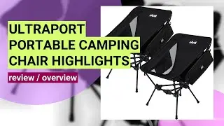 Review: UltraPort Portable Camping Chair - Lightweight & Compact for Outdoor Adventures!