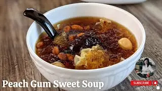 Peach Gum Sweet Soup | Soothing & Nourishing| @christinachanmakes