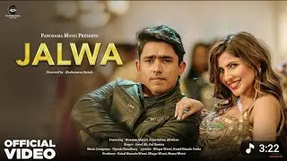 Jalwa (Song) _ Wasim Ahmad_ Sana Sultan _ Javed Ali_ Gul Saxena _ Shahnawaz Baksh(4K_HD)