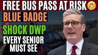 🚨 Blue Badge & Free Bus Pass at Risk? Shocking DWP Changes Every Senior Must See!
