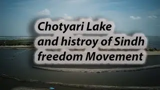 Sindh -Chotiari Lake|| 4k Drone Shots || Chotiyari Reservoir || Freedom Movement of Sindh Pakistan