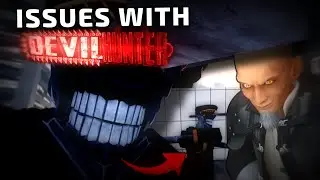 The issues with devil hunter...
