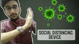 Social Distancing Device  Engineer's way to Safeguard from Covid  | CovMask