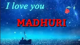 Madhuri name love status video 🌹💞🌹new WhatsApp Status Video love status video