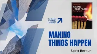 Making Things Happen by Scott Berkun