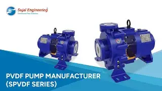 PVDF Pump Manufacturer (SPVDF Series) - Sujal Engineering